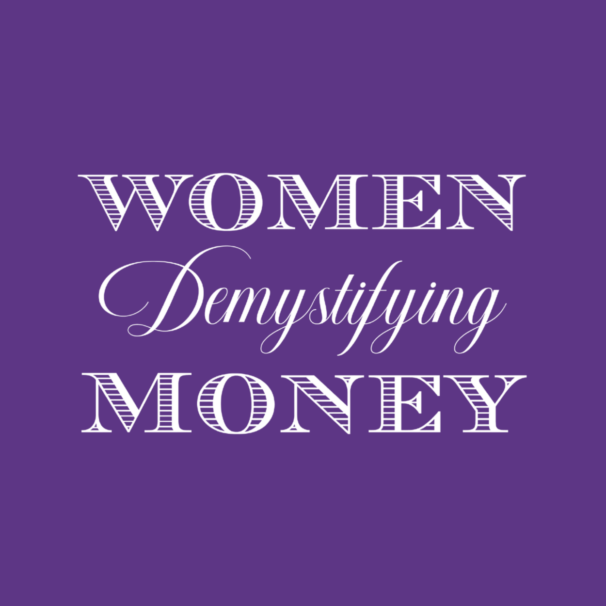 Women Demystifying Money